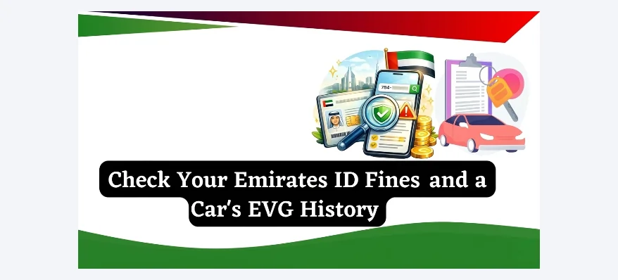 How to Check Emirates ID Fines and EVG Vehicle History in 2026?